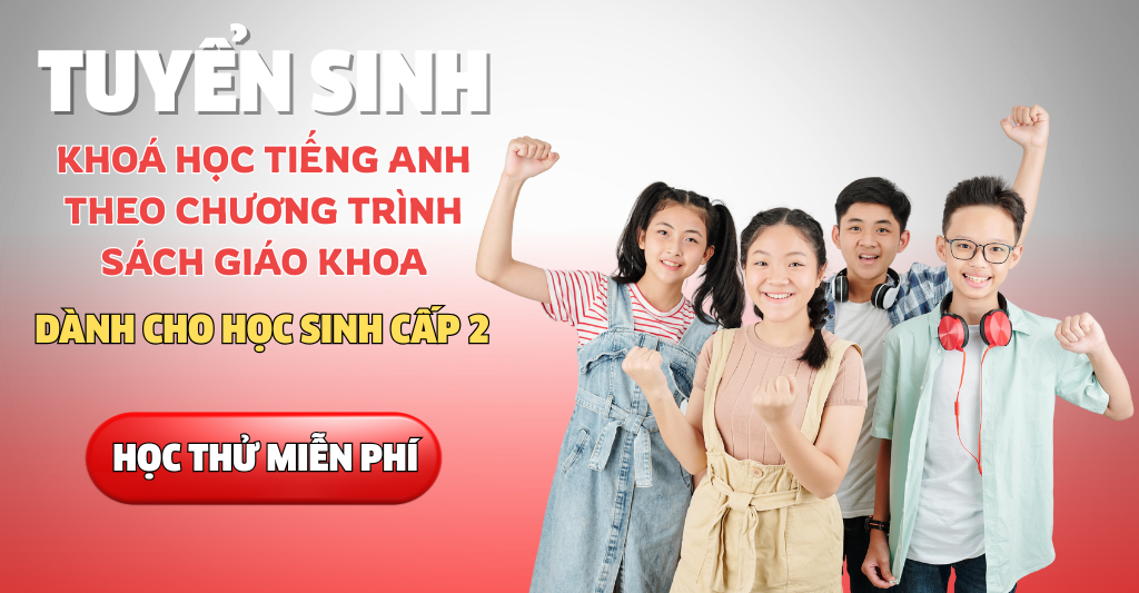 TUYEN SINH - TH&Ocirc;NG B&Aacute;O: TUYỂN SINH KHO&Aacute; HỌC TIẾNG ANH SGK CHO HỌC SINH CẤP II